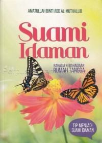 Image of Suami idaman : rahasia kebahagiaan rumah tangga : tip menjadi suami idaman