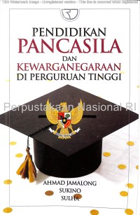 Image of Pendidikan pancasila dan kewarganegaraan di perguruan tinggi