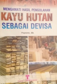 Image of Mwngamati Hasil Pengolahan kayu hutan sebagai devisa