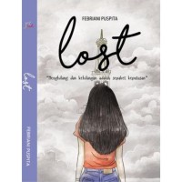 Image of Lost Menghilang dan kehilangan adalah sepaket keputusan