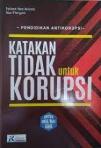 Image of pendidikan antikorupsi, Katakan Tidak Untuk Korupsi